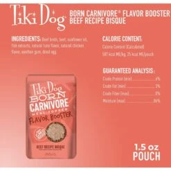 Tiki Dog Born Carnivore Flavor Booster Beef Bisque Non-GMO Wet Dog Food Topper -Cozy Paws 145236 PT3. AC SS1800 V1701796188
