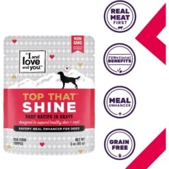 I And Love And You Top That Shine Beef Recipe Grain-Free Dog Food Topper -Cozy Paws 155553 PT1. AC SS1800 V1693238721